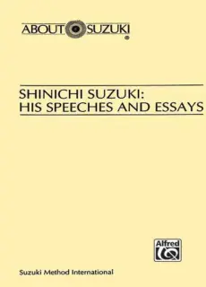 Shinichi Suzuki his speeches and essays